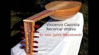 Vincenzo Capirola, Recercar ottavo - Jurek Wesolowski, lute (for sale)