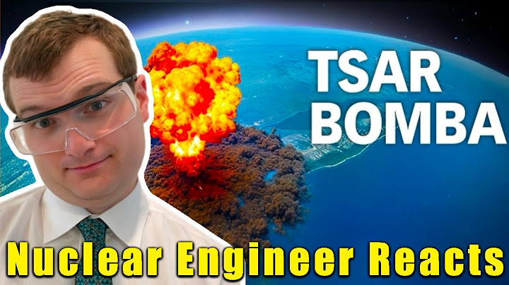 The Biggest Nuke Ever - Nuclear Engineer Reacts to Fern