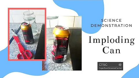 Imploding Can Experiment | Science demonstration | CTSC