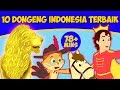 10 Dongeng Bahasa Indonesia Terbaru 2019 - Cerita2 Dongeng | Kartun Indonesia | Dongeng Anak