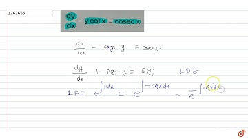 `(dy)/(dx)-ycotx=c o s e c x`