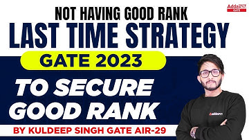GATE 2023 Preparation Strategy | How To Secure Good Rank?