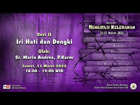 SESI 2. Iri Hati dan Dengki - "RETRET MENGATASI KELEMAHAN"