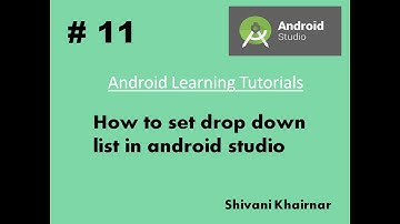 Android Learning Tutorial 11|  How to add drop down list in android studio | How to use Spinner