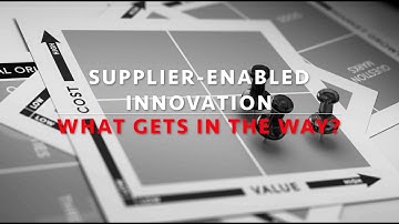 Supplier-Enabled Innovation - What Gets in the Way?