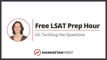 Free LSAT Prep Hour: LG: Tackling the Questions