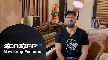 New Loop Features in Songzap V3