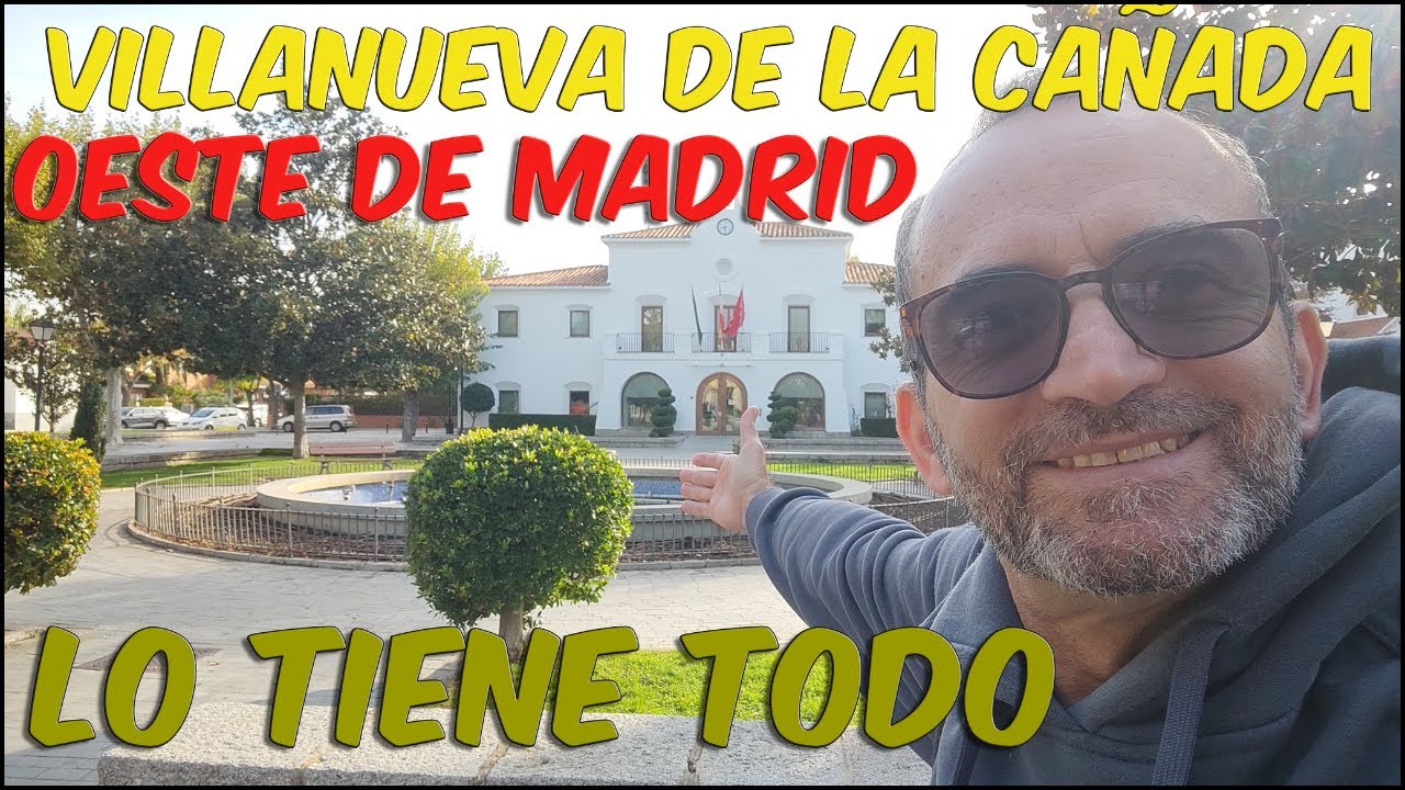 Buscas donde vivir cerca de Madrid “VILLANUEVA DE LA CAÑADA¿sobrevalorado o un lugar increíble?