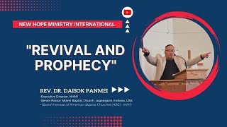 Revival and Prophecy | Rev. Dr. Daisok Panmei | NHMI