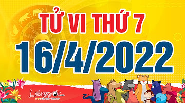 Xem tử vi hàng ngày - Tử vi Thứ 7 ngày 16 tháng 4 năm 2022 của 12 con giáp AI TÚI TIỀN RỦNG RỈNH