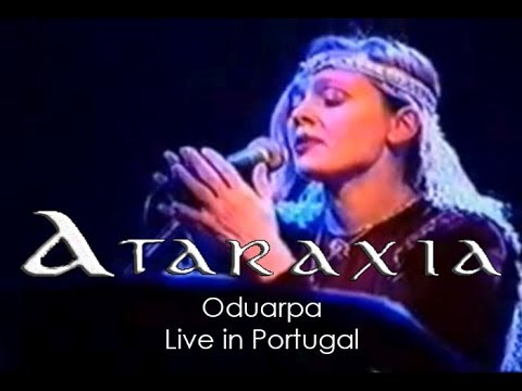 Ataraxia - Oduarpa (Live in Portugal)