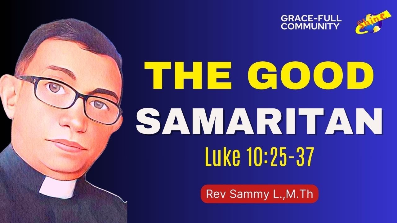 Perumpamaan Orang Samaria Yang Murah Hati (Lukas 10:25-37)
