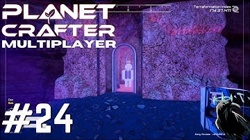 Planet Crafter Multiplayer | Adventures of Bob and Dan | Playthrough Part 24