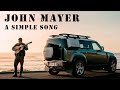 John Mayer - A Simple Song