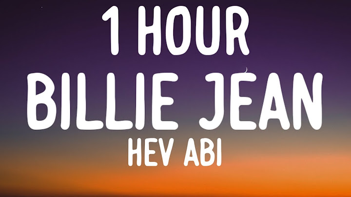 Hev Abi - Billie Jean (1 HOUR/Lyrics)