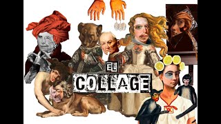 eL COLLAGE- Origen, tipos, técnicas y otras movidas dadaístas.