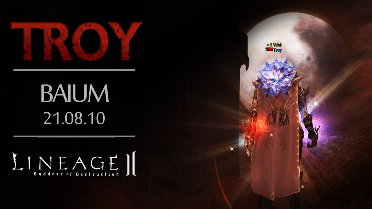 [Lineage 2] Troy - Baium 21.08.10 - YouTube