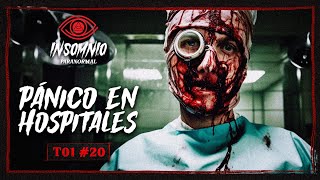 #20 - 🔴  PÁNICO EN HOSPITALES🔴 INSOMNIO PARANORMAL