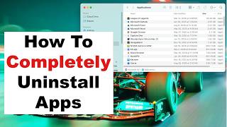 How to Completely Uninstall Apps on Mac | Remove Apps & Leftover Files
