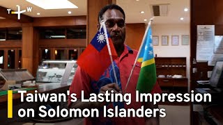 Solomon Islanders Have Fond Memories of Relations With Taiwan | TaiwanPlus News