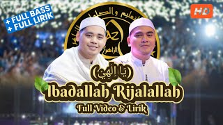 Azzahir - Ibadallah Rijalallah versi terbaru 2023 || Full Video & Lirik