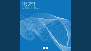 Without Love - MiesFM