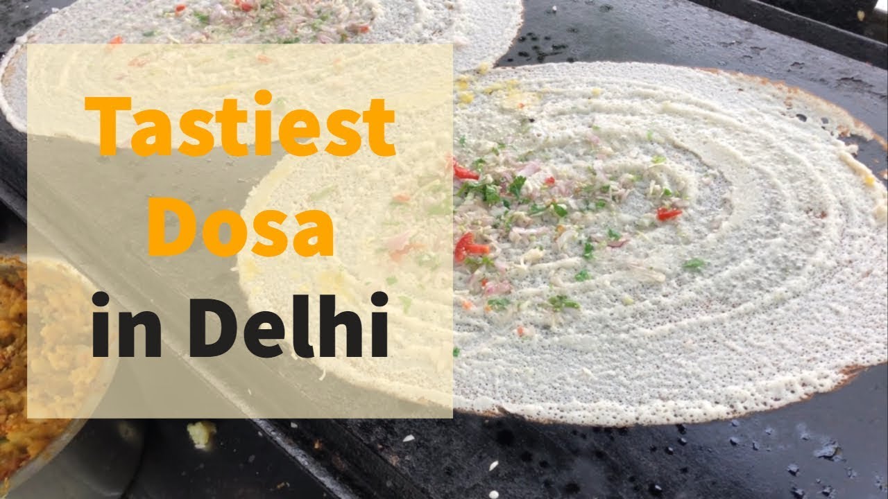 BEST DOSA IN SOUTH DELHI | DELHI STREET FOOD - YouTube