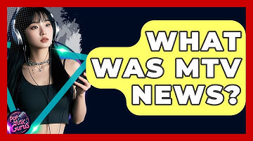 What Was MTV News? - Pop Music Gurus