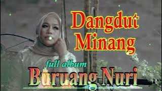 DANGDUT MINANG BURUANG NURI FULL ALBUM