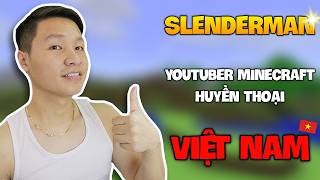 Slenderman - A Legendary Minecraft YouTuber in Vietnam screenshot 1