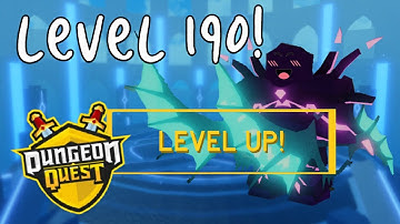 Hitting Level 190 In Dungeon Quest! (Roblox Dungeon Quest)