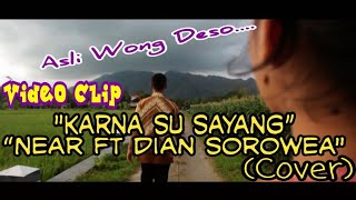 Download Video Clip near - Karna Su Sayang Ft Dian Sorowea Cover Video MP3 Video Clip near - Karna Su Sayang Ft Dian Sorowea Cover