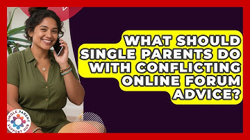 What Should Single Parents Do With Conflicting Online Forum Advice? - Single Parent Support Hub
