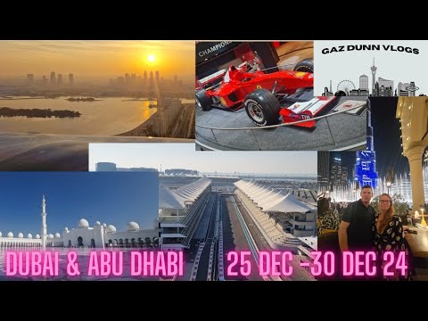 Dubai & Abu Dhabi – December 2024- F1, Ferrari World, Burji Khalifa and more