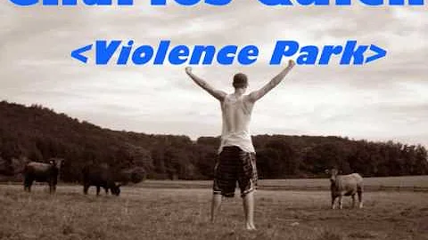 Charles Quick - Violence Park