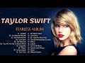 T A Y L O R S W I F T 2021 Best Songs Fearless Album | 泰勒絲 Greatest Hits
