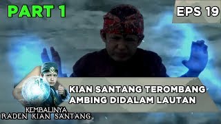 Kian Santang Terombang Ambing Didalam Lautan Ombak air - Kembalinya Raden Kian Santang Eps 19