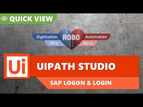 UiPath Studio - QuickView - SAP Logon & Login