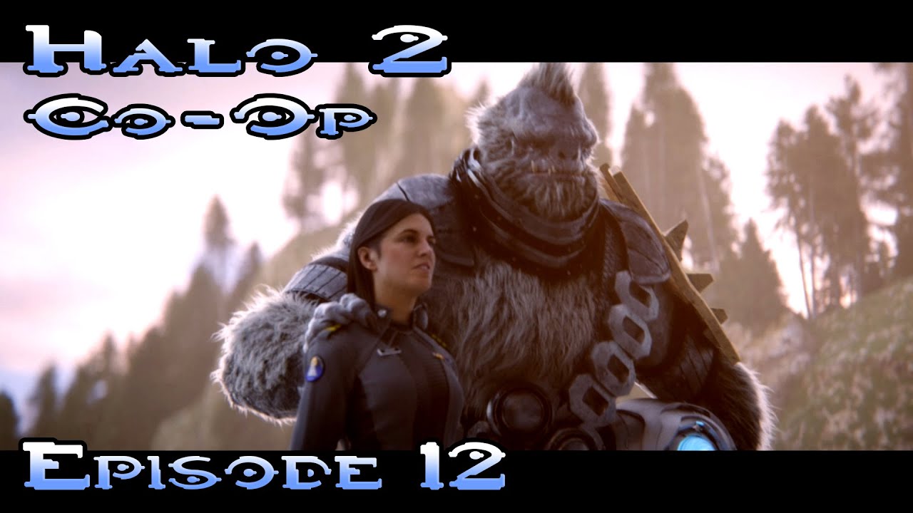 Let's Play - Halo 2 Co-Op - Episode 12 - YouTube