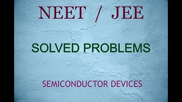 SEMICONDUCTOR DEVICES- SOLVED PROBLEMS -PART 3