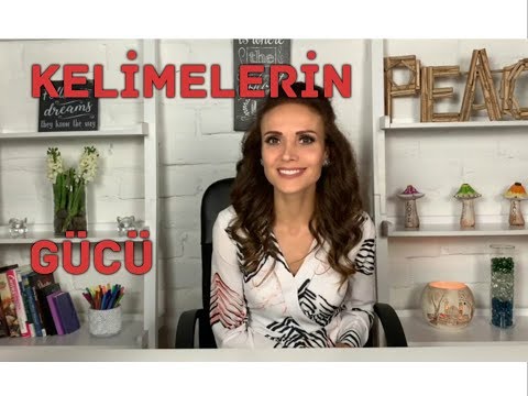 KELİMELERİN GÜCÜNÜ ANLAMAK! - Kullandığın Dil Seni Destekliyor mu?