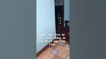 Đang ngủ thì phát hiện cậu bé lấy 29 triệu nạp game ff