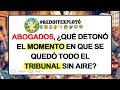 Abogados, ¿Qué Detonó El MOMENTO En Que Se Quedó Todo El TRIBUNAL Sin Aire?