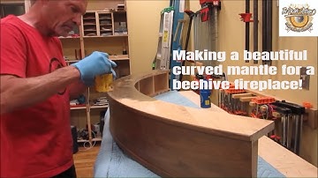 Making of a Gorgeous Curved Mantel  Handcrafted Woodwork!