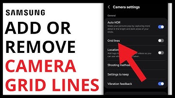 How to Add or Remove Camera Grid Lines on Samsung Galaxy
