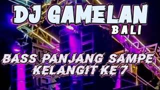 DJ TRAP GAMELAN BALI  CEK SOUND BASS GLER 2024