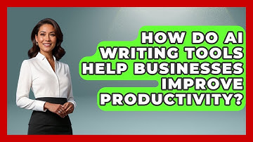 How Do AI Writing Tools Help Businesses Improve Productivity? | AI SaaS Software Explained News