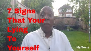 7 signs you're lying to yourself. by Laserbert Mohammed Bakare 771 views 6 days ago 9 minutes, 58 seconds