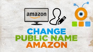 How to Change your Public Name on Amazon