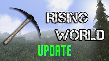 Rising World Update Ep 1